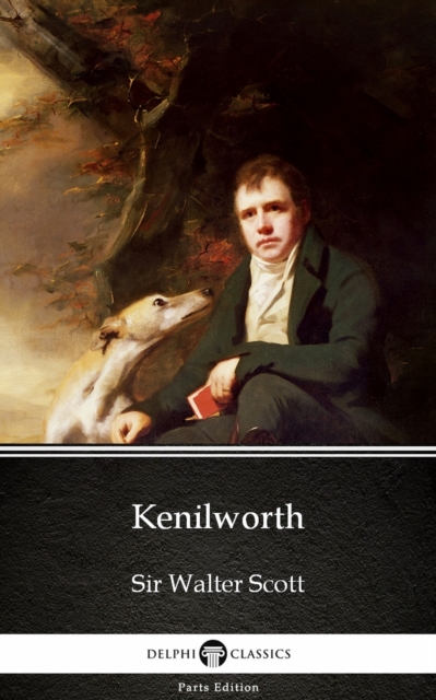 Book Cover for Kenilworth by Sir Walter Scott (Illustrated) by Sir Walter Scott