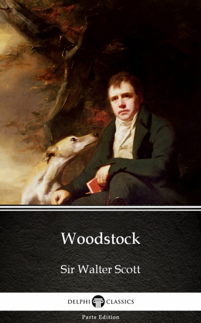 Book Cover for Woodstock by Sir Walter Scott (Illustrated) by Sir Walter Scott