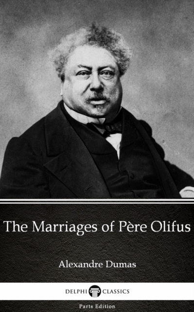 Book Cover for Marriages of Pere Olifus by Alexandre Dumas (Illustrated) by Alexandre Dumas