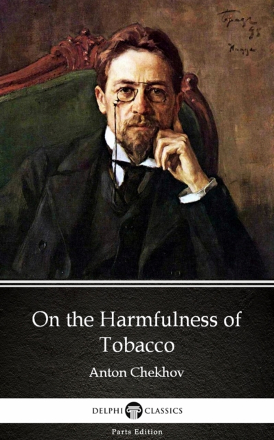 Book Cover for On the Harmfulness of Tobacco by Anton Chekhov (Illustrated) by Anton Chekhov