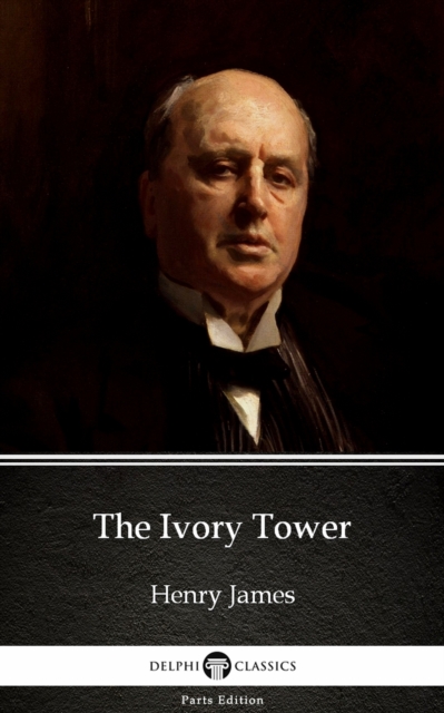 Book Cover for Ivory Tower by Henry James (Illustrated) by Henry James