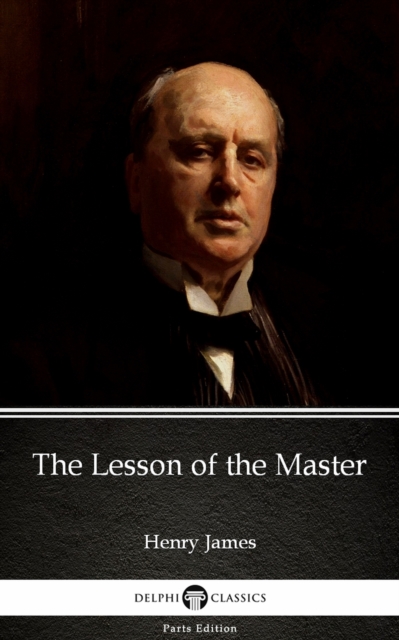 Book Cover for Lesson of the Master by Henry James (Illustrated) by Henry James