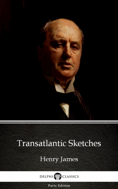 Book Cover for Transatlantic Sketches by Henry James (Illustrated) by Henry James