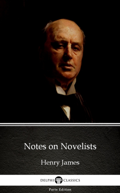 Book Cover for Notes on Novelists by Henry James (Illustrated) by Henry James