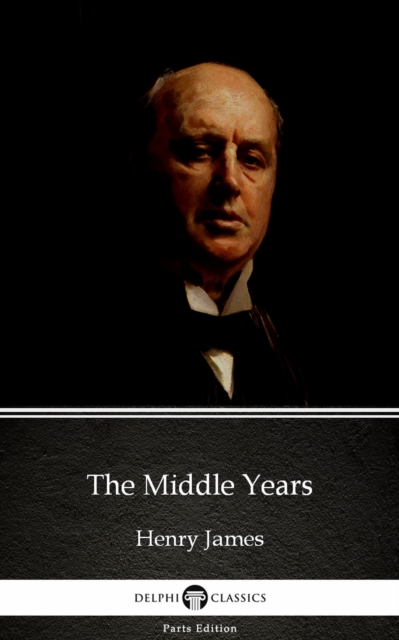 Book Cover for Middle Years by Henry James (Illustrated) by Henry James