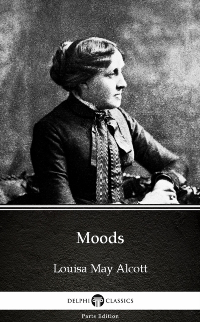 Book Cover for Moods by Louisa May Alcott (Illustrated) by Louisa May Alcott