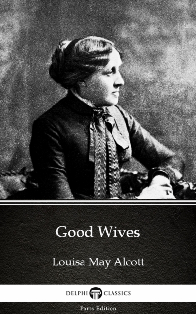 Book Cover for Good Wives by Louisa May Alcott (Illustrated) by Louisa May Alcott
