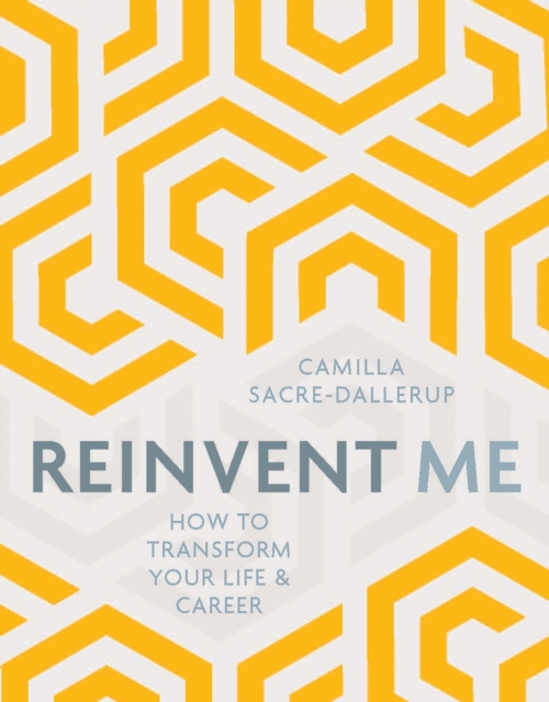 Book Cover for Reinvent Me by Camilla Sacre-Dallerup