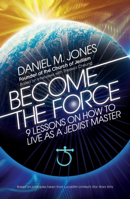 Book Cover for Become the Force by Daniel M. Jones