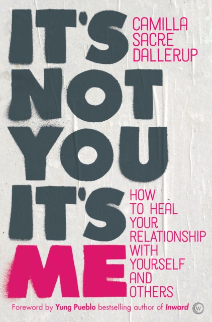 Book Cover for It's Not You, It's Me by Camilla Sacre-Dallerup