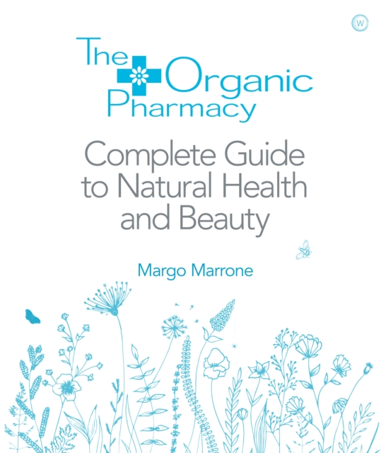 Book Cover for Organic Pharmacy Complete Guide to Natural Health and Beauty by Margo Marrone