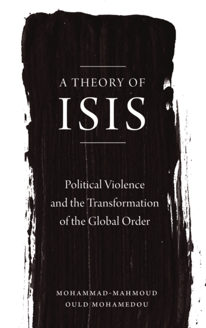 Book Cover for Theory of ISIS by Mohammad-Mahmoud Ould Mohamedou