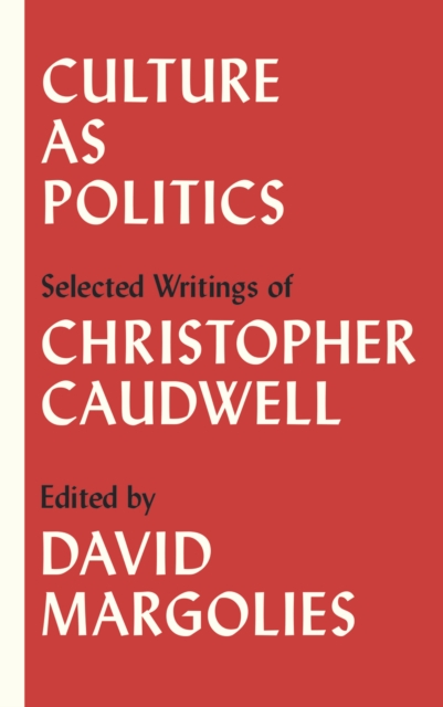 Book Cover for Culture as Politics by Christopher Caudwell