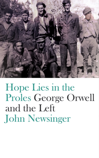 Book Cover for Hope Lies in the Proles by John Newsinger