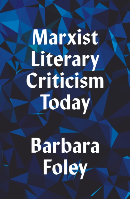 Book Cover for Marxist Literary Criticism Today by Barbara Foley