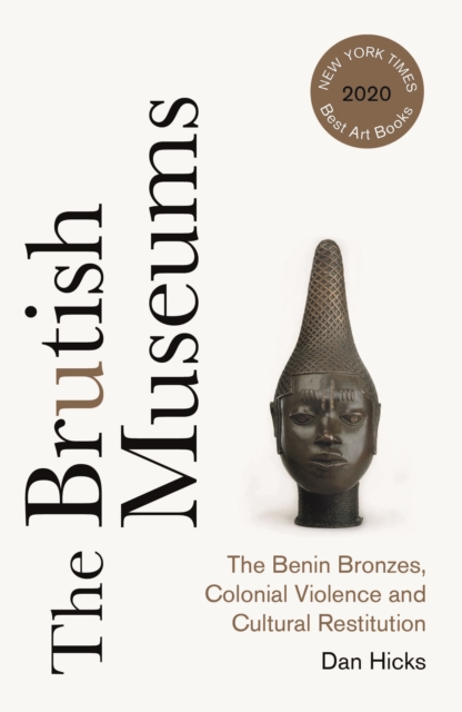 Book Cover for Brutish Museums by Dan Hicks