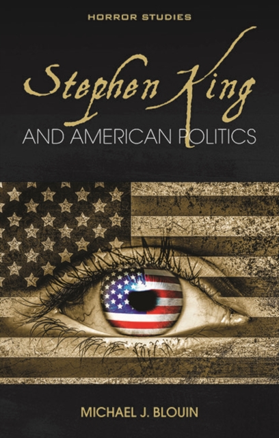 Book Cover for Stephen King and American Politics by Michael J. Blouin