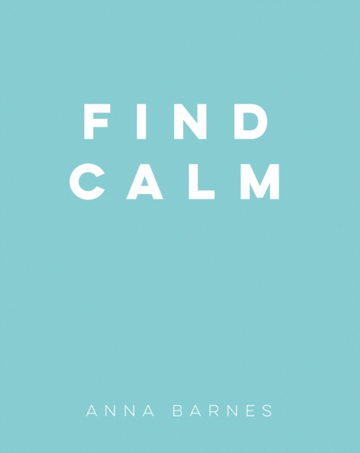 Book Cover for Find Calm by Anna Barnes