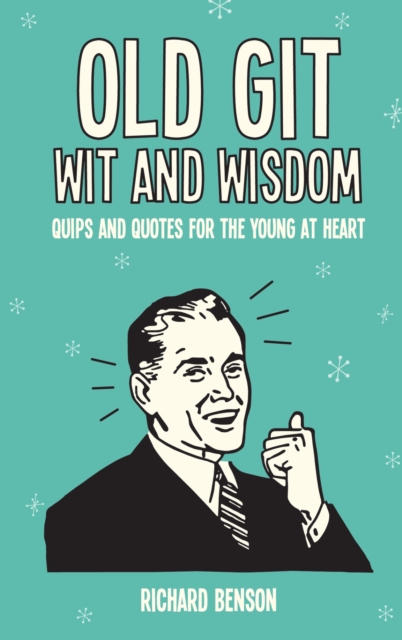 Book Cover for Old Git Wit and Wisdom by Richard Benson