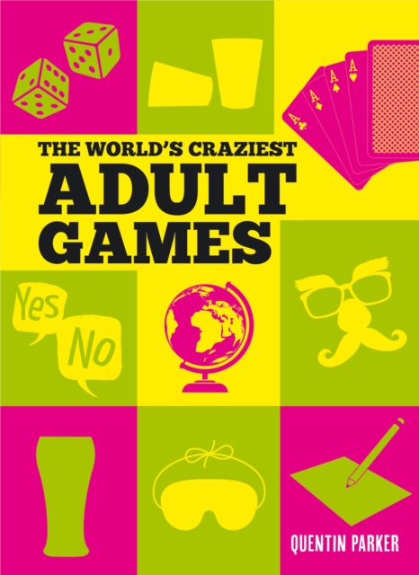 Book Cover for World's Craziest Adult Games by Quentin Parker