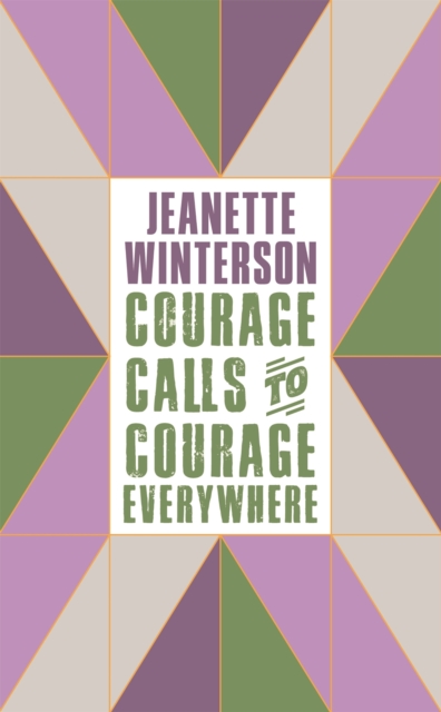 Book Cover for Courage Calls to Courage Everywhere by Jeanette Winterson