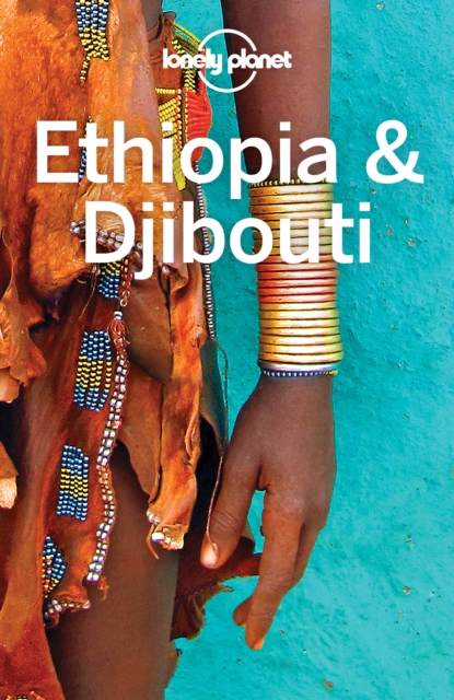 Book Cover for Lonely Planet Ethiopia & Djibouti by Carillet, Jean-Bernard|Ham, Anthony