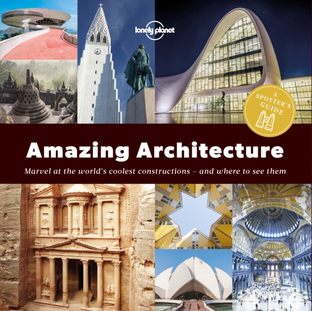 Book Cover for Lonely Planet Spotter's Guide to Amazing Architecture, A by Lonely Planet