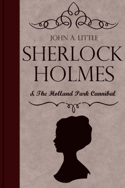 Book Cover for Sherlock Holmes and the Holland Park Cannibal by John A. Little