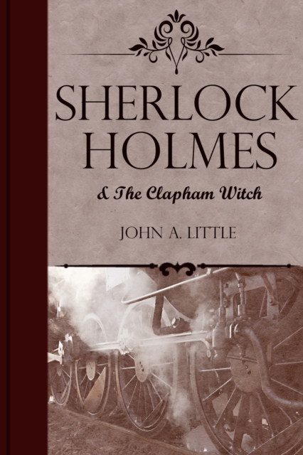 Book Cover for Sherlock Holmes and the Clapham Witch by John A. Little