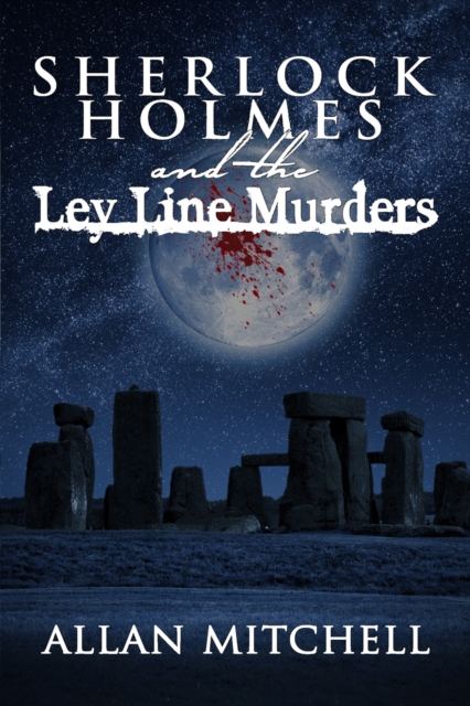 Book Cover for Sherlock Holmes and the Ley Line Murders by Allan Mitchell