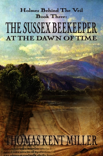 Book Cover for Sussex Beekeeper at the Dawn of Time by Thomas Kent Miller