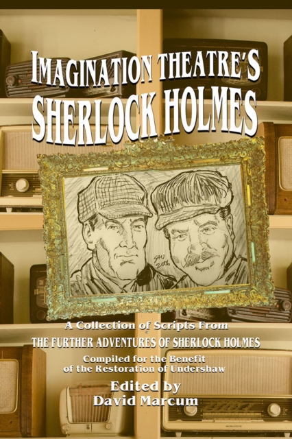 Book Cover for Imagination Theatre's Sherlock Holmes by David Marcum