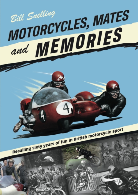 Book Cover for Motorcycles, Mates and Memories by Bill Snelling