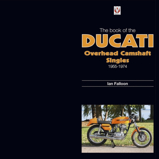 Book Cover for Book of the Ducati Overhead Camshaft Singles by Ian Falloon