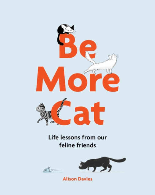 Book Cover for Be More Cat by Alison Davies