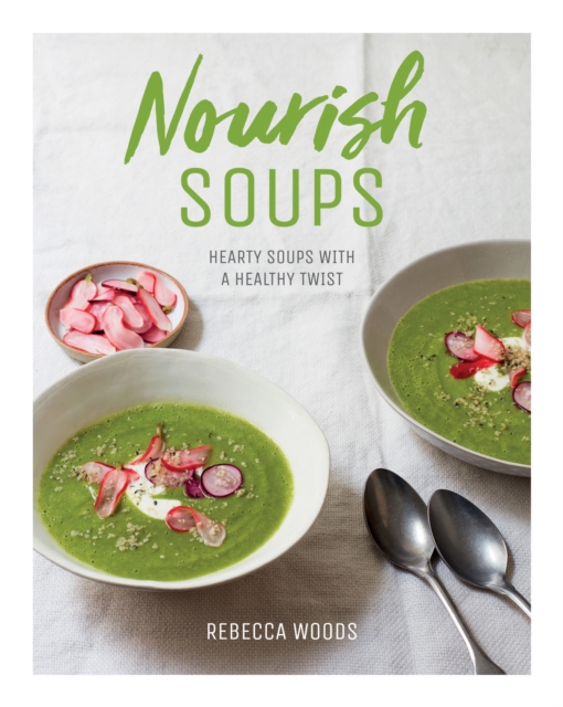 Book Cover for Nourish Soups by Woods, Rebecca