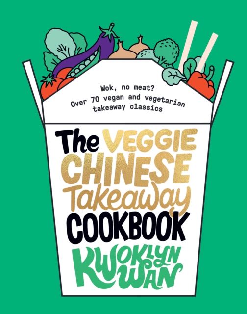 Book Cover for Veggie Chinese Takeaway Cookbook by Kwoklyn Wan
