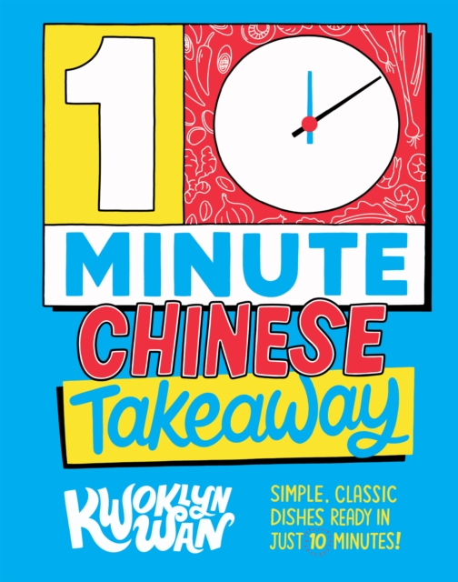 Book Cover for 10-Minute Chinese Takeaway by Kwoklyn Wan