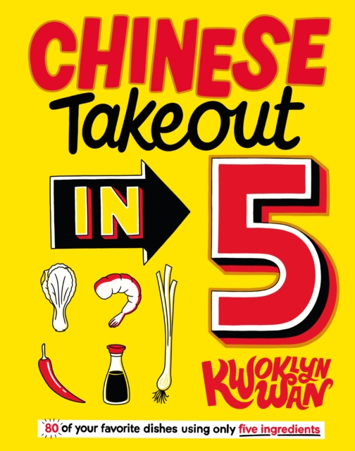 Book Cover for Chinese Takeout in 5 by Kwoklyn Wan