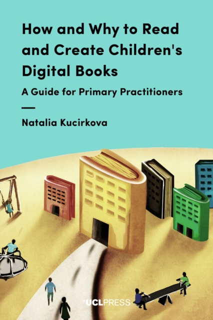 Book Cover for How and Why to Read and Create Children's Digital Books by Natalia Kucirkova