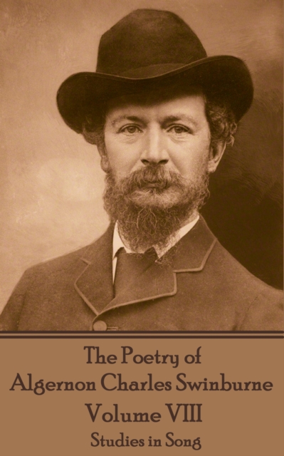 Book Cover for Poetry of Algernon Charles Swinburne - Volume VIII by Algernon  Charles Swinburne