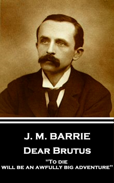 Book Cover for Dear Brutus by J.M. Barrie