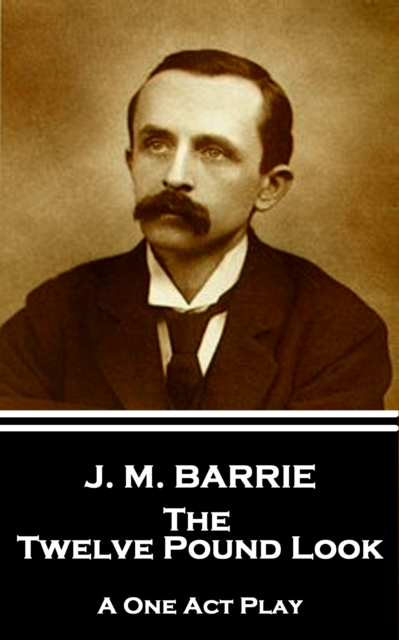 Book Cover for Twelve Pound Look by J.M. Barrie