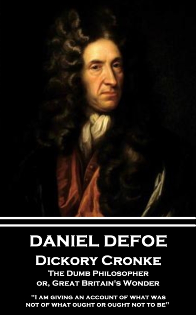 Book Cover for Dickory Cronke, The Dumb Philosopher, or, Great Britain's Wonder by Daniel Defoe