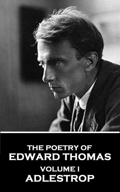 Book Cover for Poetry of Edward Thomas - Volume I - Adlestrop by Edward Thomas