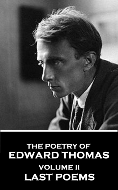 Book Cover for Poetry of Edward Thomas - Volume II - Last Poems by Edward Thomas