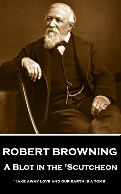 Book Cover for Blot In The 'Scutcheon by Robert Browning