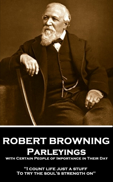 Book Cover for Parleyings with Certain People of Importance in Their Day by Robert Browning