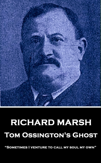 Book Cover for Tom Ossington's Ghost by Richard Marsh