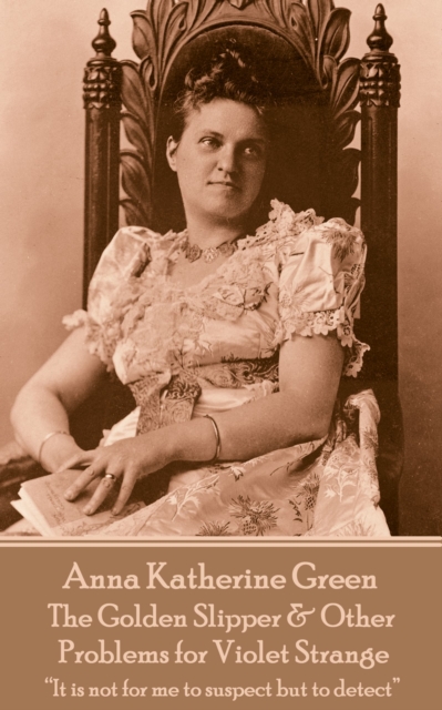 Book Cover for Golden Slipper & Other Problems for Violet Strange by Anna Katharine Green